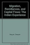 Migration, remittances and capital flows : the Indian experience