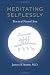 Search : Meditating Selflessly: Practical Neural Zen