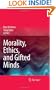 Morality, Ethics, and Gifted Minds