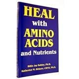 Buy : Heal With Amino Acids and Nutrients: Survive Stress, Pain, Anxiety, Depression Without Drugs, What to Use and When