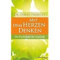 Mit dem Herzen denken - Die Psychologie des Ayurveda