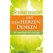 Mit dem Herzen denken - Die Psychologie des Ayurveda