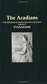 The Acadians: The Historical Basis for Longfellow's Poem of Evangeline