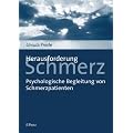 Herausforderung Schmerz: Psychologische Begleitung von Schmerzpatienten