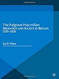 Migration and society in Britain, 1550-1830