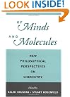 Of Minds and Molecules: New Philosophical Perspectives on Chemistry