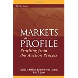 Markets in Profile: Profiting from the Auction Process (Wiley Trading)