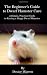 The Beginner's Guide to Dwarf Hamster Care: A Simple, Practical Guide To Raising A Happy Dwarf Hamster