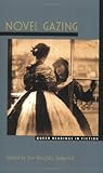 Novel Gazing: Queer Readings in Fiction (Series Q)
