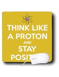 Office Product: 3dRose LLC 8 x 8 x 0.25 Inches Mouse Pad, Think Like A Proton and Stay Positive Yellow Science Teacher (mp_173352_1) - 3D Rose (Home Improvement)