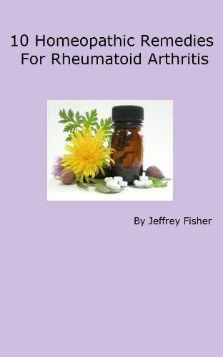 10 Homeopathic Remedies for Rheumatoid Arthritis