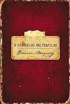 O Evangelho Maltrapilho O Evangelho Maltrapilho