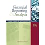 Financial Reporting and Analysis: Using Financial Accounting Information (with Thomson Analytics Access Code)