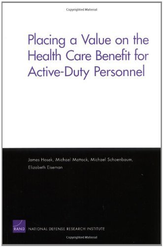 Placing a Value on the Health Care Benefit for Active Duty Personnel