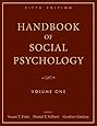 Handbook of Social Psychology:  Volume One