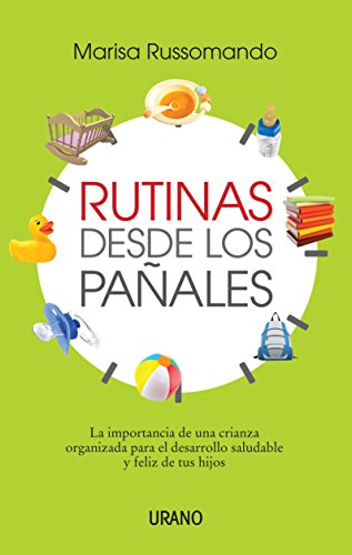 Rutinas desde los pañales (Spanish Edition)