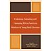 Embracing, Evaluating, and Examining African American Children's and Young Adult Literature
