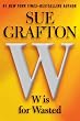W is for Wasted (Kinsey Millhone Mystery)