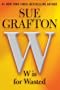 W is for Wasted (KINSEY MILLHONE MYSTERY)