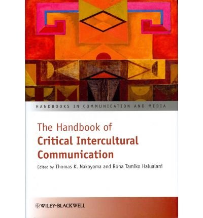 [(The Handbook of Critical Intercultural Communication)] [Author: Thomas K. Nakayama] published on (January, 2011)