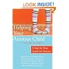 Helping Your Anxious Child: A Step-by-Step Guide for Parents