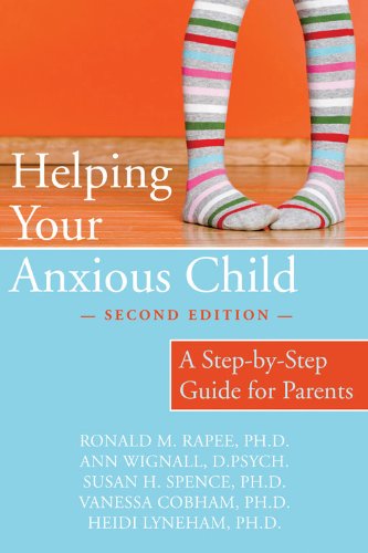 Helping Your Anxious Child: A Step-by-Step Guide for Parents Book Image
