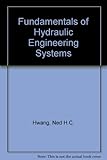 Fundamentals of hydraulic engineering systems