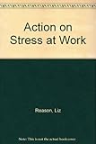 Action on stress at work