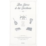 Du jazz � la techno : Le Funk, de James Brown � Prince, Le Jazz, Le Ra�, Le Reggae, La Technopar Bruno Blum