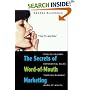 The Secrets of Word-of-Mouth Marketing: How to Trigger Exponential Sales Through Runaway Word of Mouth
