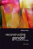 Reconstructing Gender: A Multicultural Anthology