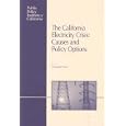 The California Electricity Crisis: Causes and Policy Options