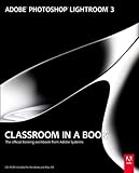 Adobe Photoshop lightroom 3 classroom in a book : the official training workbook from Adobe Systems