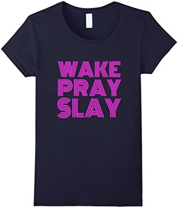 Women's Wake Pray Slay Shirt - I Slay All Day Shirt Large Navy