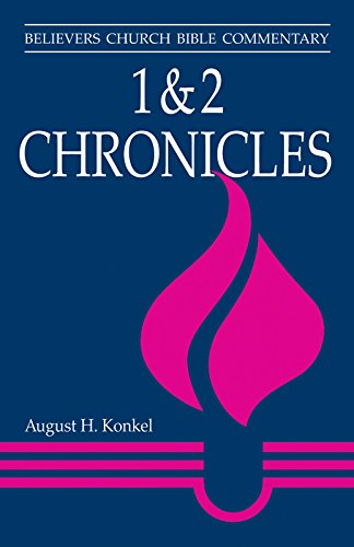 1 & 2 Chronicles (Believers Church Bible Commentary)