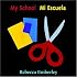 My School/Mi Escuela