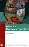 Leben mit Hashimoto-Thyreoiditis: Ein Ratgeber - Leveke Brakebusch, Armin Heufelder