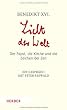 Licht der Welt: Der Papst, die Kirche und die Zeichen der Zeit. Ein Gespr�ch mit Peter Seewald