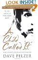 A Child Called It: One child's courage to survive