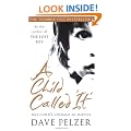A Child Called It: One child's courage to survive
