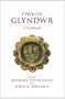 Owain Glyndwr: A Casebook (Exeter Medieval Texts and Studies)