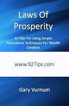 Click to Download Free Kindle Book -> Laws Of Prosperity: 92 Tips For Using Simple Abundance Techniques For Wealth Creation
