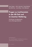 Fragen zu Liechtenstein in der NS-Zeit und im Zweiten Weltkrieg: Fl�chtlinge, Verm�genswerte, Kunst, R�stungsproduktion. Ver�ffentlichungen der Unabh�ngigen ... Zweiter Weltkrieg (Schlussbericht)