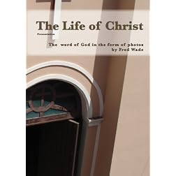 The Life of Christ