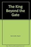 The king beyond the gate
