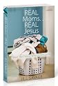 Real Moms...Real Jesus: Meet the Friend Who Understands