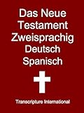 Das Neue Testament Zweisprachig Deutsch Spanisch