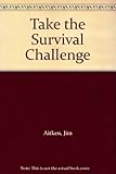 Take the survival challenge