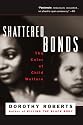 Shattered Bonds: The Color of Child Welfare