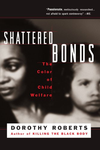 shattered bonds the color of child welfare